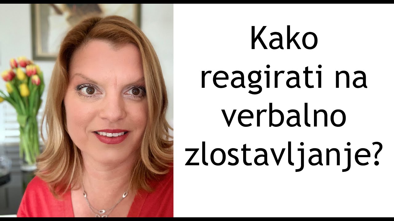 Kako reagirati na verbalno zlostavljanje?