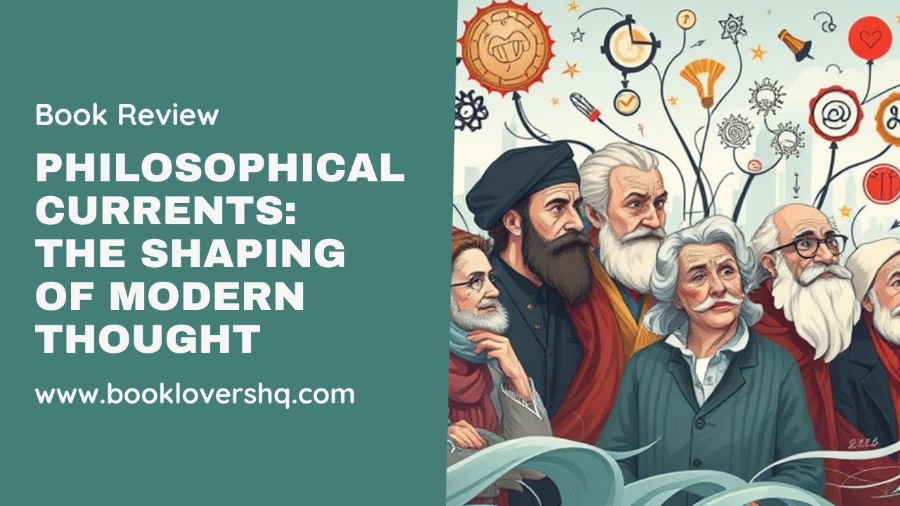 Philosophical Currents - The Shaping of Modern Thought - YouTube