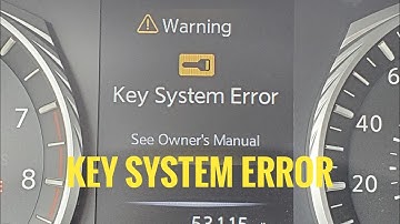 Q50 KEY SYSTEM ERROR