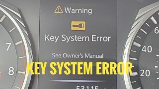 Q50 KEY SYSTEM ERROR