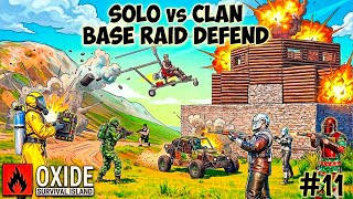 SOLO VS CLAN BASE DEFENDED | OXIDE SURVIVAL ISLAND GAMEPLAY #oxide #oxidesurvivalisland
