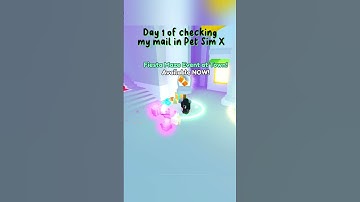 Day 1 of checking my mail in pet sim x