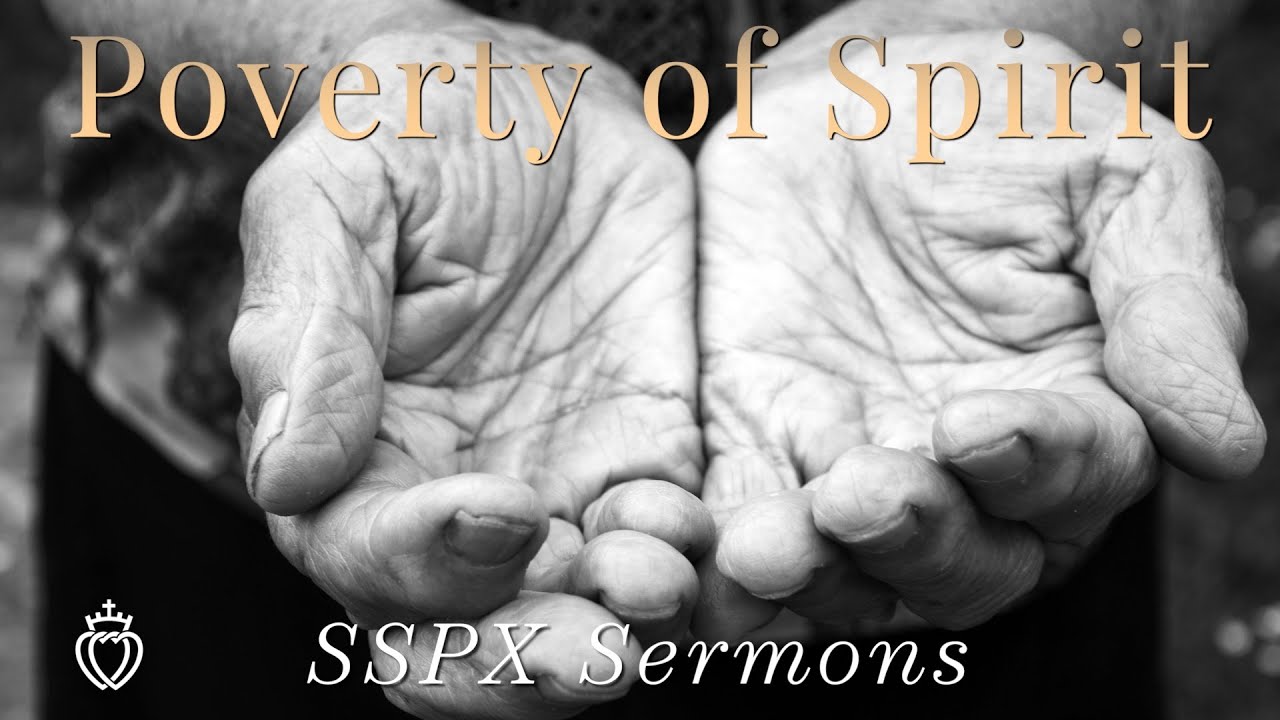 Poverty of Spirit SSPX Sermons YouTube