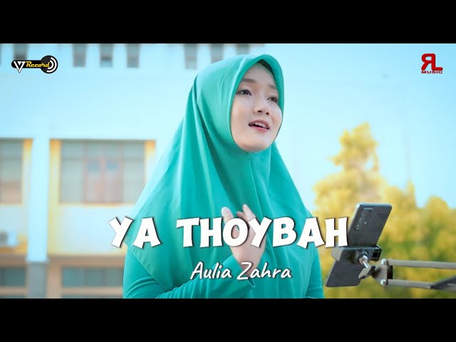 YA THOYBAH - By. AULIA ZAHRA ( Music Video 17 Record ) class=