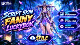 UPDATE!! Script Skin Fanny Luckybox Full Effect Voice | No Password | Mediafile