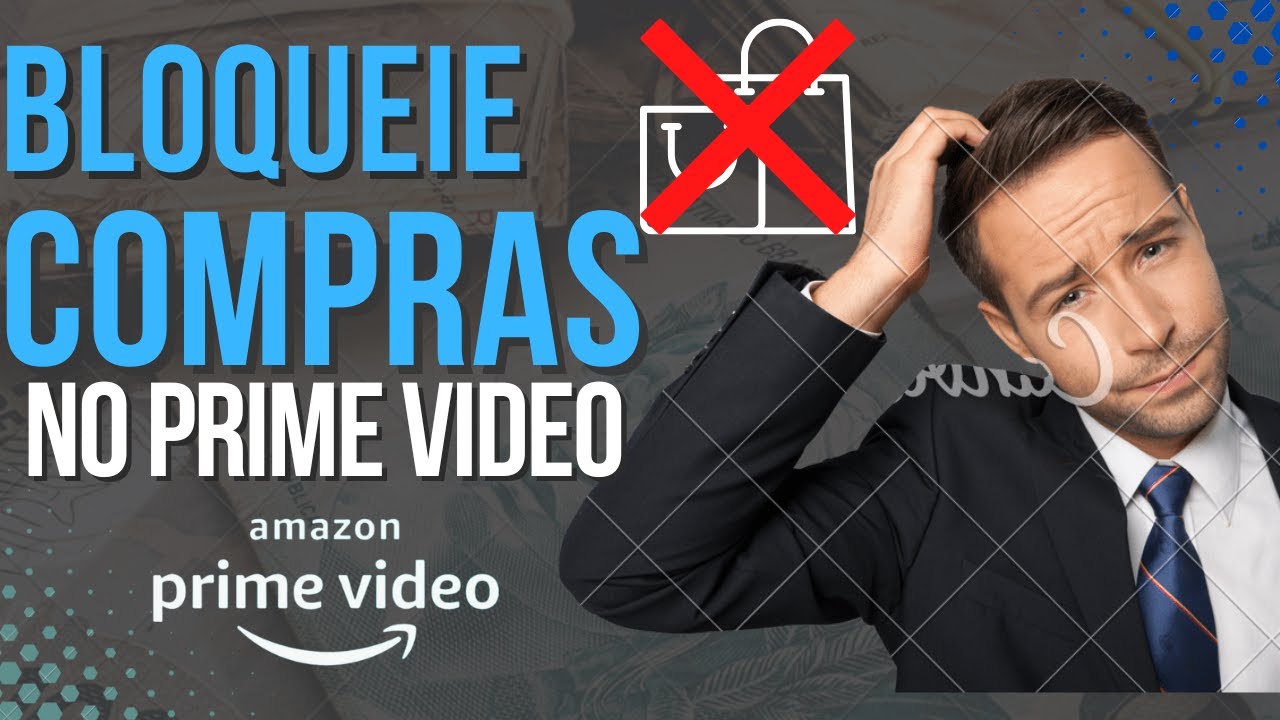 Como Bloquear Compras no Prime Vídeo