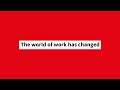The world of work has changed