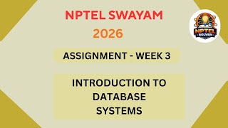 NPTEL Introduction to database systems ASSIGNMENT 3 ANSWERS | Week 3 | JAN 2026 #nptel#swayamsolver