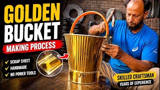 Amazing Golden Bucket Making Process from Scrap Metal | Skilled Craftsman Makes It by Hand 
