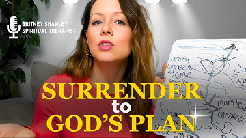 A Step-By-Step Guide to SURRENDER (how to actually LET GO & LET GOD)