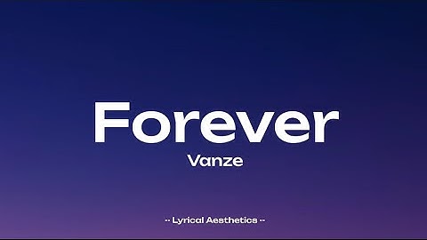 Vanze - Forever ( Lyrics )