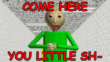 "YOU PISSED ME OFF!!" | Baldi