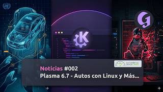 Le meten un millón a KDE, Linux llega a los autos y hay un bug que debes saber | Noticias Linux