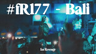 for Revenge - fR177Bali (Behind the Stage)