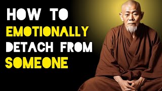 Celebrity 5 Rules To Emotionally Detach From Someone - Zen And Buddhist Teachings Wealth