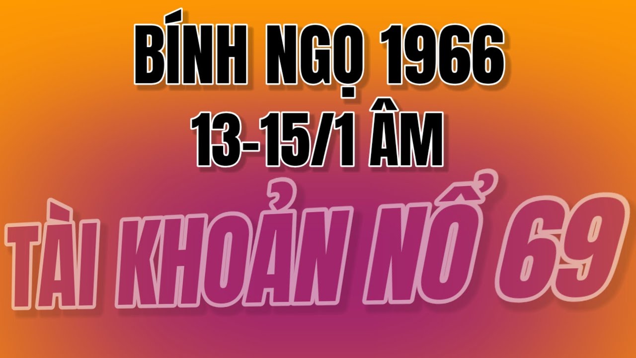 Ai cũng thấy cơ ngơi Bính Ngọ 1966 có thể 13-15/1 âm tiền ào ạt phá vỡ mọi đê điều đấy!