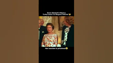Queen Elizabeth S Hilarious Curtsy Lesson For Margaret Thatcher 