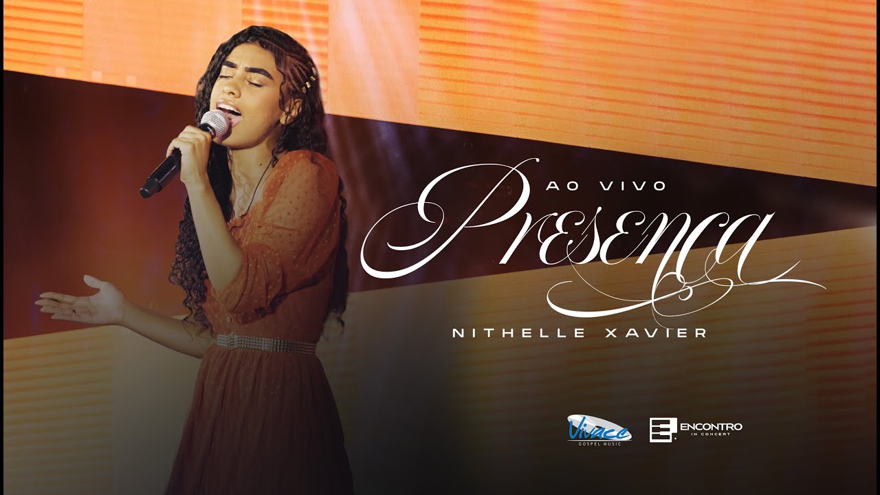 Nithelle Xavier  | Presença [CLIPE OFICIAL] Ao Vivo