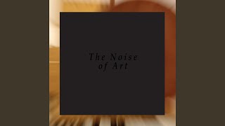 The Noise of Art