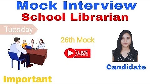 26th Mock Interview 2023 | School Librarian | Important for all