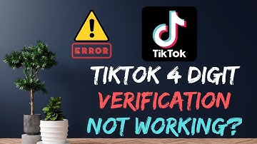 How to Fix TikTok Verification code not Received | TikTok 4-digit code not Working