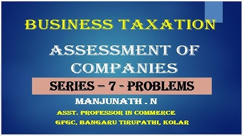 Assessment of Companies_Business Taxation_Series 7