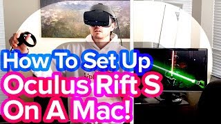 How To Set Up Oculus Rift S On Mac! Works Perfect!