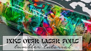 Laser Foil and Inks Tumbler Tutorial