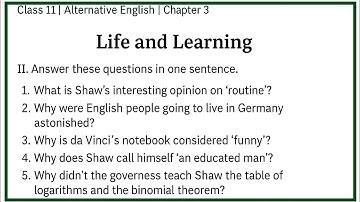 Life and Learning | Answer these questions in one sentence | Class 11 Alternative English Chapter 3
