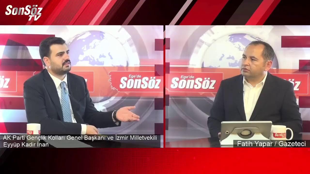 AK Parti Gençlik Kolları Genel Başkanı ve İzmir Milletvekili Eyyüp Kadir  İnan Sonsöz TV ekranları… - YouTube