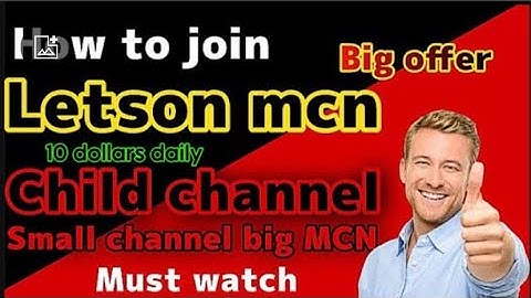 How to join letson mcn child channel new update