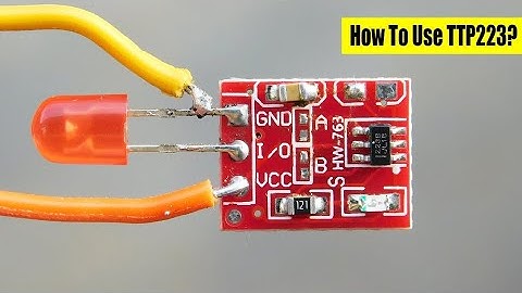 TTP223 Capacitive Touch With 4- Functions | How To Make Touch Switch Using TTP223 | TTP223 Touch