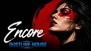 ENCORE | Dustline House Series 2026 |  French Hypnotic Groove | NEDIXMusic 