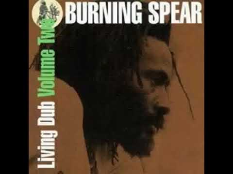 BURNING SPEAR LIVING DUB (VOLUME 2) 1980 FULL ALBUM