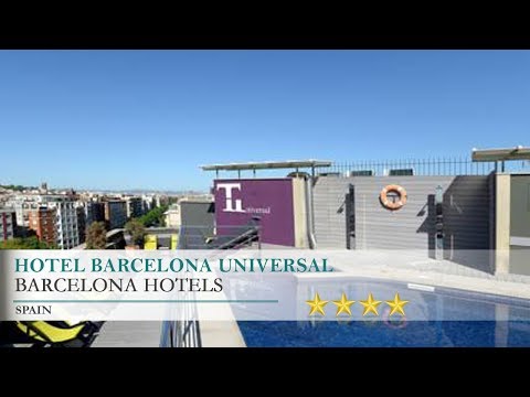 Hotel Barcelona Universal - Barcelona Hotels, Spain