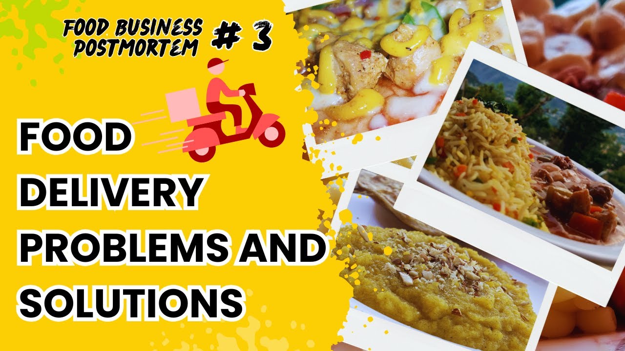 food delivery problems and solution | Food Business Tips | how to Deliver food from home