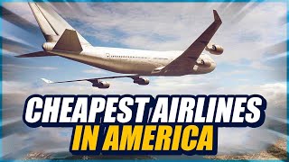 Travel for LESS! 10 CHEAPEST Airlines to Travel with in AMERICA screenshot 5