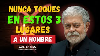 3 lugares que nunca debes tocar a un hombre (si no quieres que se vuelva loco por ti) | Walter Riso