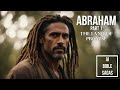 ABRAHAM - Part 1: The Land Of Promise