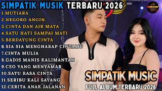 Download lagu FULL ALBUM SIMPATIK MUSIK TERBARU 2026 || MUTIARA - NEGORO ANGIN - CINTA DAN AIR MATA || #SIMPATISAN