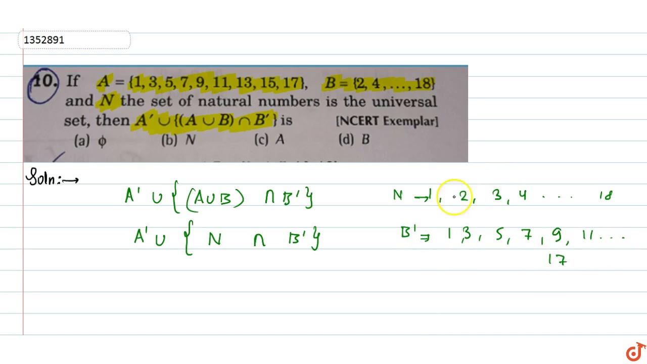 If A 1 3 5 7 9 11 13 15 17 B 2 4 18 And N The Set Of Natural Numbers Is The Uni Youtube