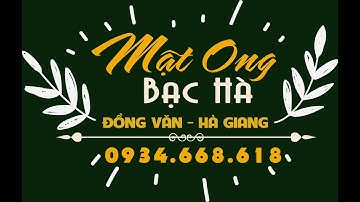 Ký sự Hà Giang - Mật Ong Bạc Hà