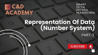 REPRESENTATION OF DATA (NUMBER SYSTEM) PART-3