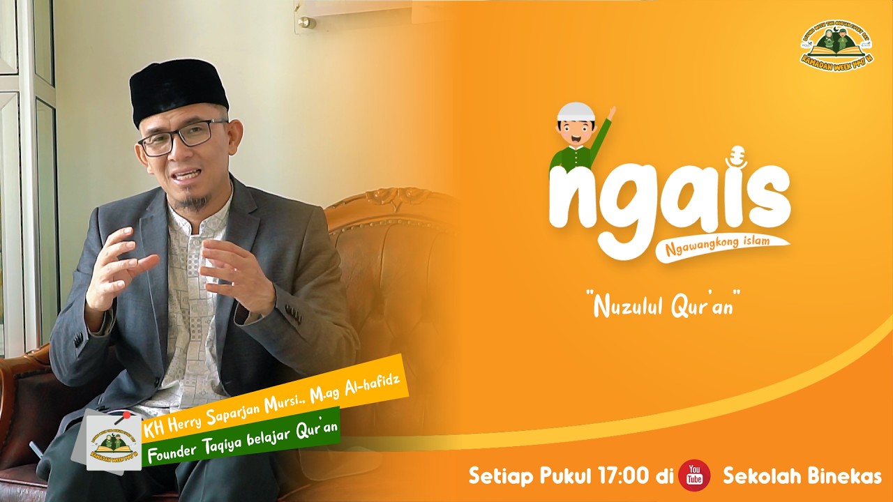 Nuzulul Qur'an - KH Herry Saparjan Mursi., M.ag Al-hafidz #NGAIS
