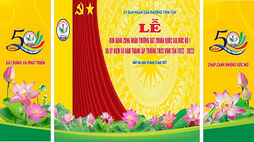 🎥 Trực tiếp: LỄ  CÔNG NHẬN TRƯỜNG ĐẠT CHUẨN QUỐC GIA MỨC ĐỘ 1- 50 NĂM THÀNH LẬP