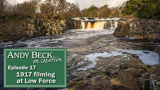 Walking the Real 1917 Film Locations – Low Force, Wynch Bridge on the River Tees