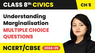 Understanding Marginalisation - Multiple Choice Questions | Class 8 Civics Chapter 5 | CBSE 20240-25