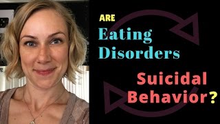 ARE EATING DISORDERS SUICIDAL BEHAVIOR? | Mental health w Kati Morton