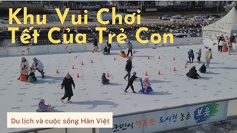 Khu Vui Chơi Tết Cho Trẻ Con Ở Hàn Quốc.