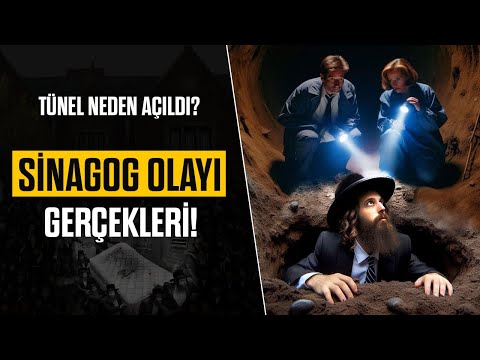 Sırlarla Dolu SİNAGOG OLAYINDAKİ Gerçekler!